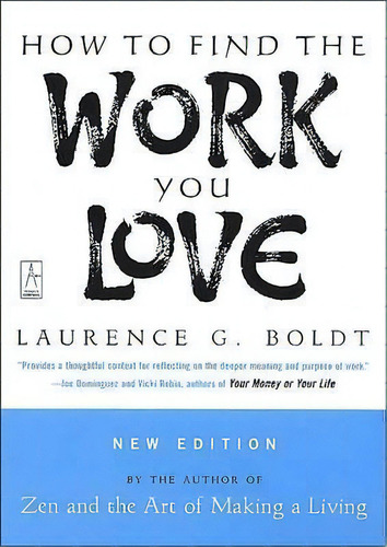 How To Find The Work You Love, De Laurence G. Boldt. Editorial Penguin Books Ltd, Tapa Blanda En Inglés