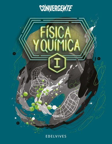 Imagen 1 de 1 de Fisico Y Quimica 1 - Convergente - Edelvives