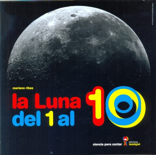 Luna Del 1 Al 10, La, De Mariano Ribas. Editorial Iamique, Edición 1 En Español