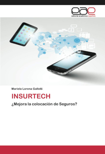 Libro: Insurtech: ¿mejora Colocación Seguros? (spanish