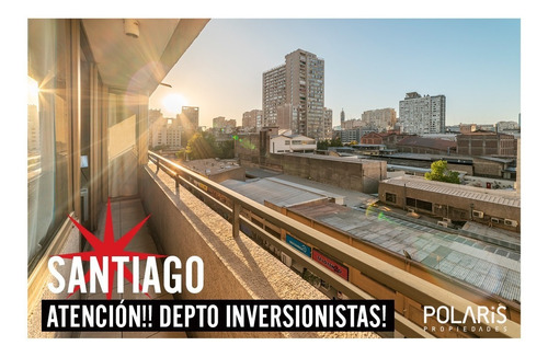 Santiago * Atención!! Depto Inversionistas!