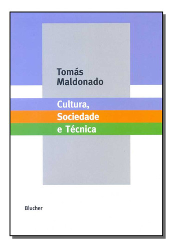 Cultura, Sociedade E Tecnica: Cultura, Sociedade E Técnica, De Maldonado, Tomás. Comunicação, Vol. Digital. Editorial Blucher, Tapa Mole, Edición Digital En Português, 20