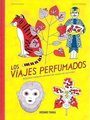 Viajes Perfumados, Los