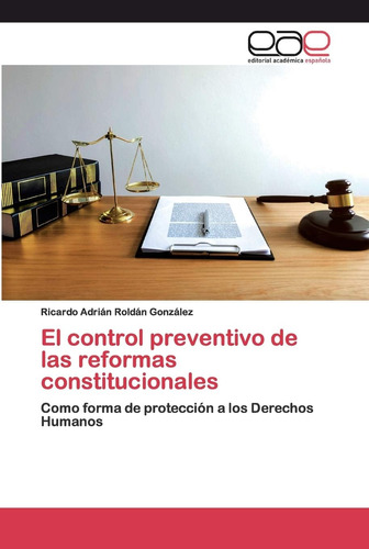 Libro: El Control Preventivo De Las Reformas Como Forma De A