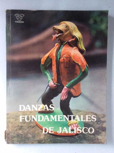 Danzas Fundamentales De Jalisco. Francisco Sánchez. Fonadan