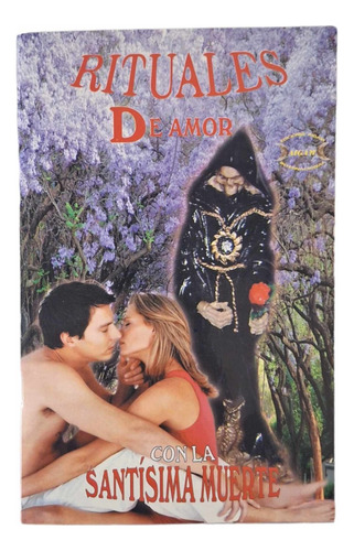 Libro Rituales De Amor Con La Santisima Muerte 