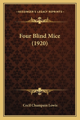 Libro Four Blind Mice (1920) - Lowis, Cecil Champain