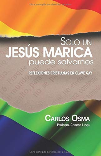 Libro : Solo Un Jesús Marica Puede Salvarnos Reflexiones...