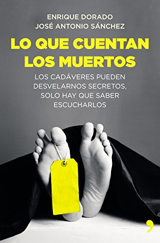 Libro Lo Que Cuentan Los Muertos De Enrique Dorado, José Ant