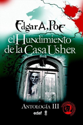 El Hundimiento De La Casa Usher (antología Iii) - Po, de Edgar Allan Poe. Editorial Edaf en español