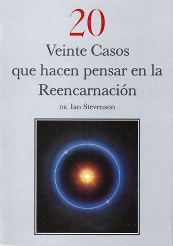 Libro Veinte Casos Que Hacen Pensar En La Reencarnaciã³n