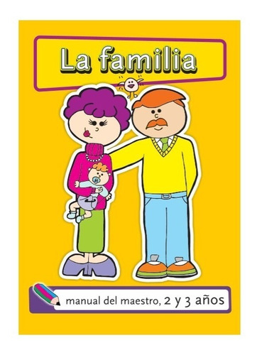 Serie 2 La Familia - 2 Y 3 Años - Alumno + Maestro