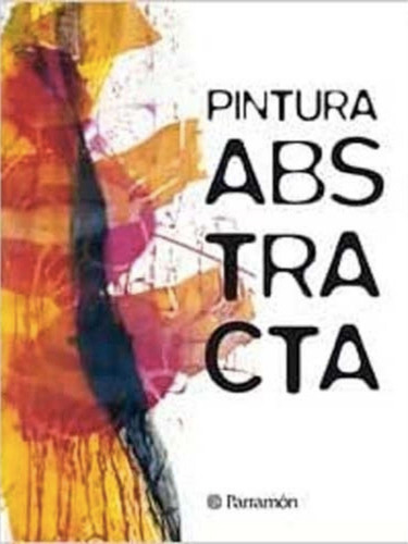 Libro Pintura Abstracta Martín Roig, Gabriel - Parramon