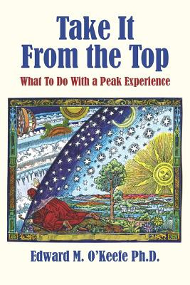 Libro Take It From The Top: What To Do With A Peak Experi...