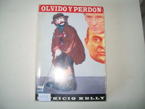 Olvido Y Perdón · Patricio Kelly