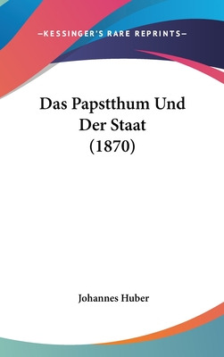 Libro Das Papstthum Und Der Staat (1870) - Huber, Johannes