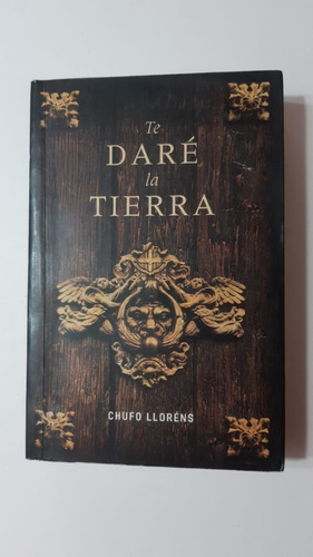 Te Dare La Tierra-chufo Llorens-ed.grijalbo-(84)