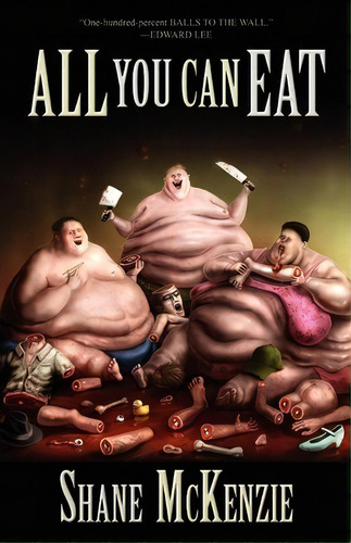 All You Can Eat, De Shane Mckenzie. Editorial Eraserhead Press, Tapa Blanda En Inglés