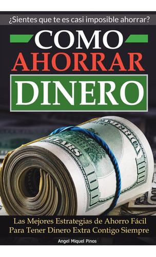 Como Ahorrar Dinero: Las Mejores Estrategias De Ahorro Fá 