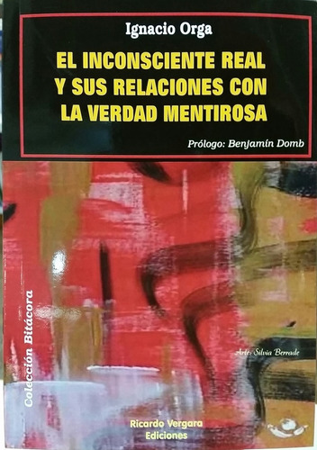 Inconsciente Real Y Sus Relaciones Con La Verdad Mentirosa.o