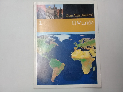 Gran Atlas Universal Tomo 1 El Mundo