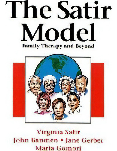 The Satir Model : Family Therapy And Beyond, De Virginia M. Satir. Editorial Science & Behavior Books Inc.,u.s., Tapa Blanda En Inglés