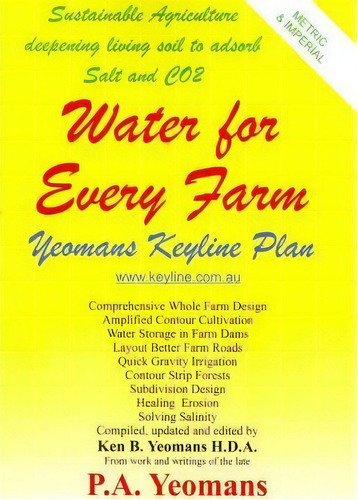 Water For Every Farm : Yeomans Keyline Plan, De Ken B Yeomans. Editorial Createspace, Tapa Blanda En Inglés, 2008