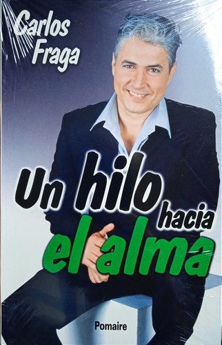 Un Hilo Hacia El Alma (original) / Carlos Fraga