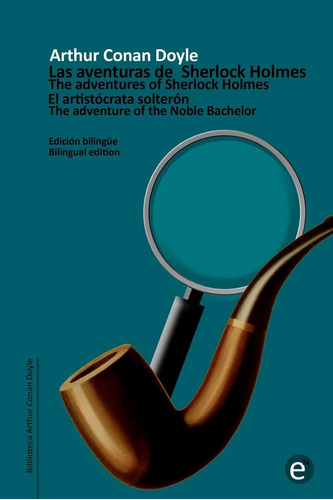 Libro: El Aristócrata Solterón/the Adventure Of The Noble Ba