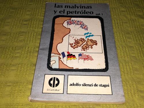 Las Malvinas Y El Petróleo/ Vol. 1- Adolfo Silenzi De Stagni