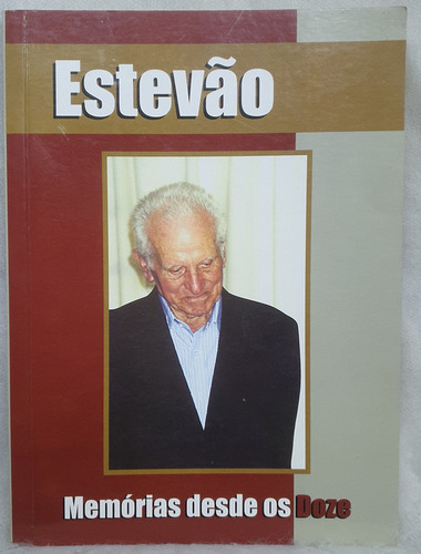 Livro Estevão - Memórias Desde Os Doze - Estevão Volpato - Editora Do Autor (Usado)