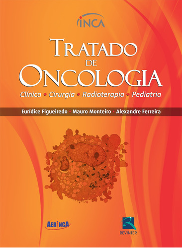 Tratado de Oncologia - 2 Volumes, de Figueiredo, Eurídice. Editora Thieme Revinter Publicações Ltda, capa dura em português, 2015