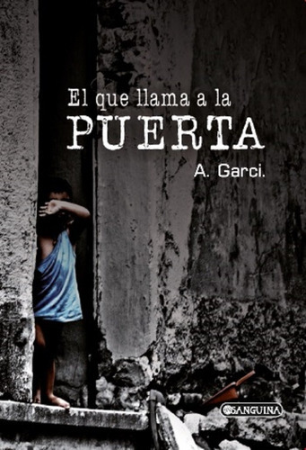 EL QUE LLAMA A LA PUERTA, de GARCÍA FERROL, ANA. Editorial SARALEJANDRIA, tapa blanda en español