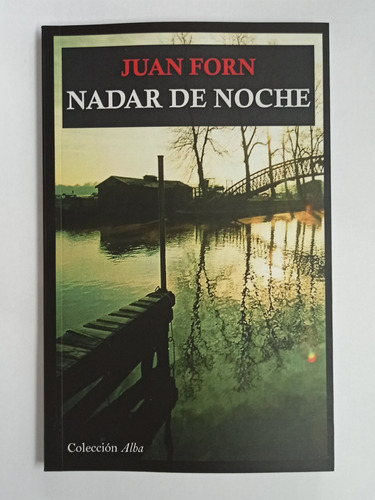 Nadar De Noche - Juan Forn