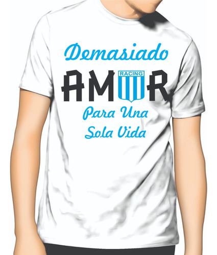 Remera Algodon Racing Club Demasiado Amor Para Una Sola Vida