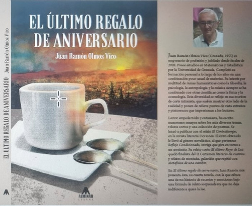 El Ultimo Regalo De Aniversario, De Juan Ramon Olmos Vico., Vol. 1. Editorial Editorial Canal De Distribucion, Tapa Blanda En Español