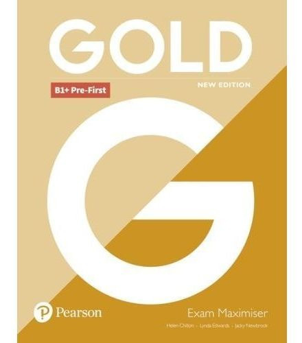 Gold B1+ Pre-first (new Edition) - Exam Maximiser No Key, De Chilton, Helen. Editorial Pearson, Tapa Blanda En Inglés Internacional, 2018