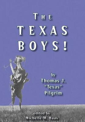 Libro The Texas Boys! - Thomas J Pilgrim