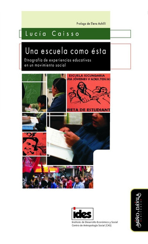 Imagen 1 de 1 de Una Escuela Como Ésta. Etnografía De Experiencias Educativas