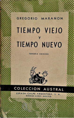 Tiempo Viejo Y Tiempo Nuevo - Gregorio Marañon - Austral 