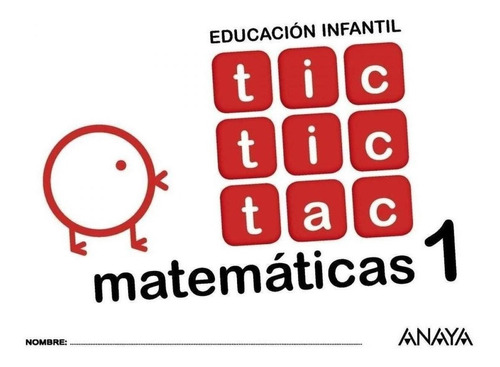 Libro: Tic Tic Tac 1 Matemáticas 3 Años. Vv.aa.. Anaya