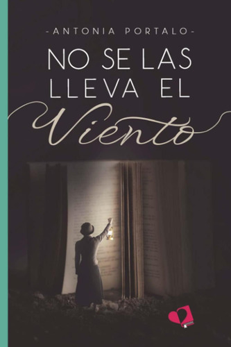 Libro: No Se Las Lleva El Viento (spanish Edition)