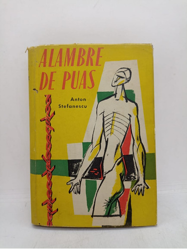 Alambre De Puas - Anton Stefanescu - Luis Carlt Ed. - Usado