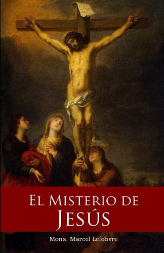 Libro: El Misterio De Jesús (spanish Edition)