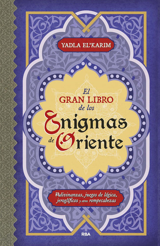 El Gran Libro De Los Enigmas De Oriente, De El'karim, Yadla. Editorial Rba Libros, Tapa Blanda En Español