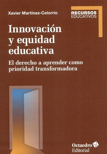 Libro Innovación Y Equidad Educativa. El Derecho A Aprender