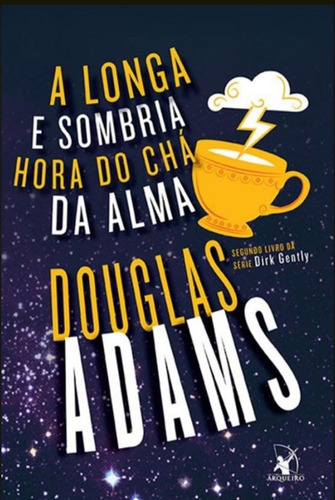 Livro - Dirk Gently - A Longa Sombria Hora Do Chá Da Alma #