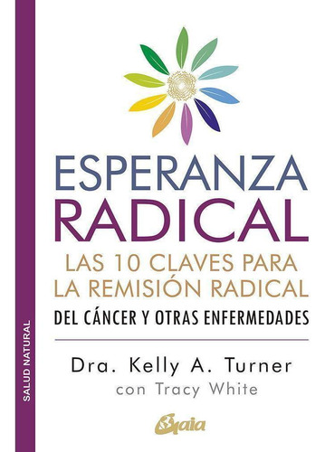 Libro: Esperanza Radical. Turner,kelly A#white,tracy. Gaia E