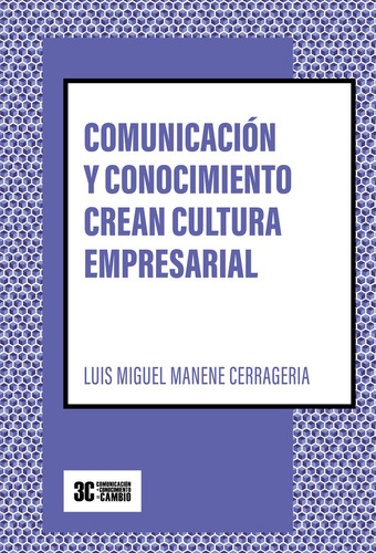 Comunicación Y Conocimiento Crean Cultura Empresarial - L...