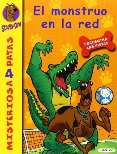 Scooby-doo. El Monstruo En La Red: 26 (misterios A 4 Patas)